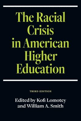 Kofi Lomotey, William A. Smith - Racial Crisis in American Higher Education, Häftad