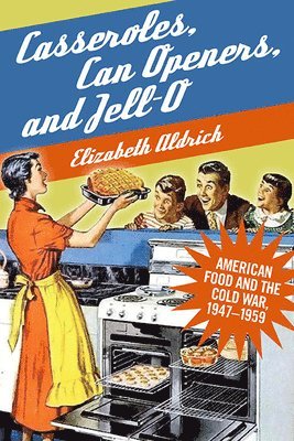 Casseroles, Can Openers, and Jell-O 1