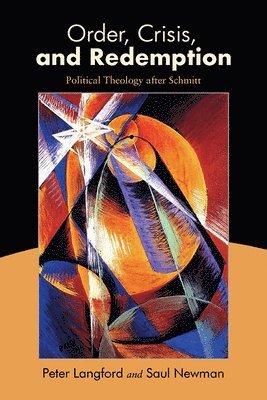 Peter Langford, Saul Newman - Order, Crisis, and Redemption, Häftad