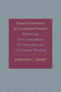 bokomslag Toward a Grammar of Curriculum Practice
