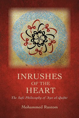 Mohammed Rustom - Inrushes of the Heart, Häftad