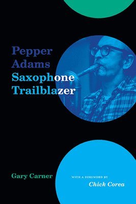 Gary Carner - Pepper Adams, Häftad