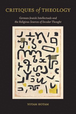 Yotam Hotam - Critiques of Theology, Inbunden