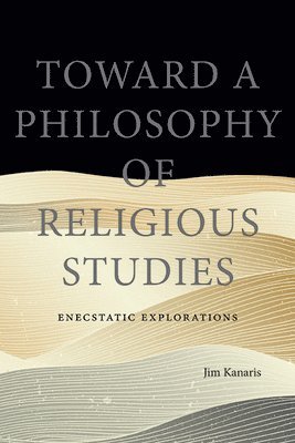 Toward a Philosophy of Religious Studies 1