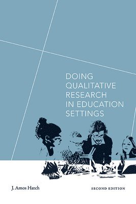 Doing Qualitative Research in Education Settings 1