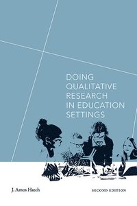 bokomslag Doing Qualitative Research in Education Settings, Second Edition