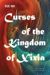 bokomslag Curses of the Kingdom of Xixia