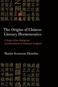 bokomslag The Origins of Chinese Literary Hermeneutics