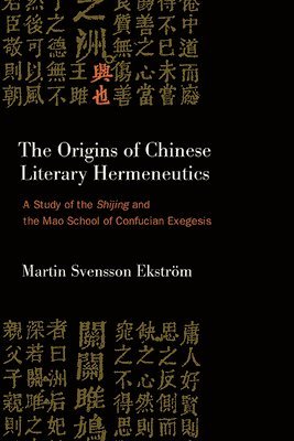 The Origins of Chinese Literary Hermeneutics 1