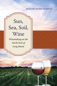 bokomslag Sun, Sea, Soil, Wine