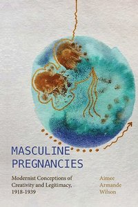 bokomslag Masculine Pregnancies