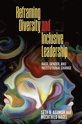 Reframing Diversity and Inclusive Leadership 1