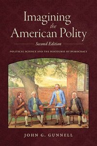 bokomslag Imagining the American Polity, Second Edition