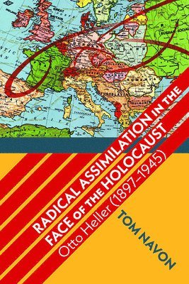 Tom Navon - Radical Assimilation in the Face of the Holocaust, Häftad