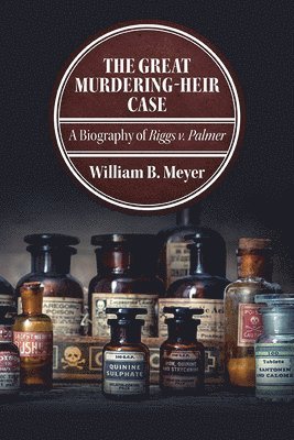 William B. Meyer - Great Murdering-Heir Case, Inbunden