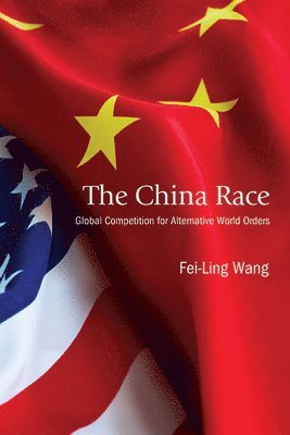 Fei-Ling Wang - China Race, Inbunden