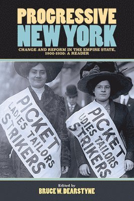 Bruce W. Dearstyne - Progressive New York, Inbunden