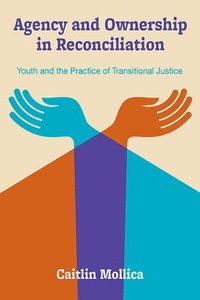 bokomslag Agency and Ownership in Reconciliation