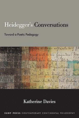 Katherine Davies - Heidegger's Conversations, Inbunden