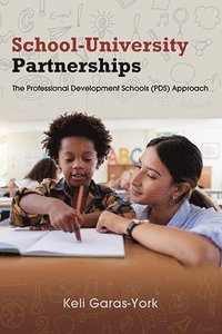 bokomslag School-University Partnerships: The Professional Development Schools (Pds) Approach