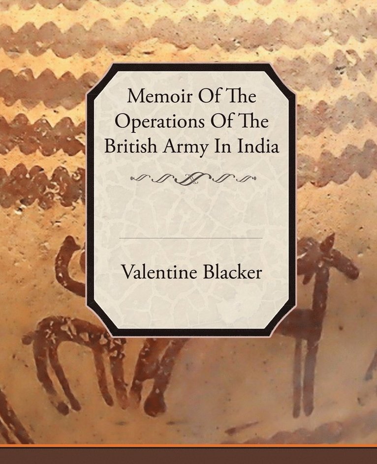 Valentine Blacker - Memoir of the Operations of the British Army in India, Häftad