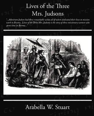 Arabella W Stuart, Arabella W. Stuart - Lives of the Three Mrs Judsons, Häftad