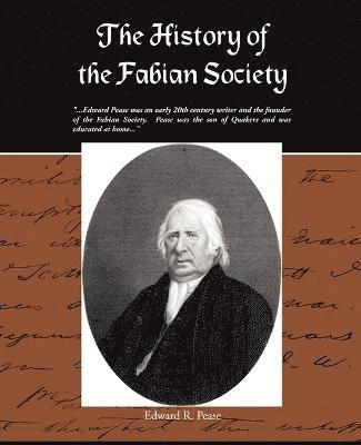 Edward R Pease, Edward R. Pease - History of the Fabian Society, Häftad