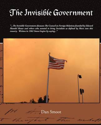 The Invisible Government 1