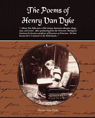 bokomslag The Poems of Henry Van Dyke