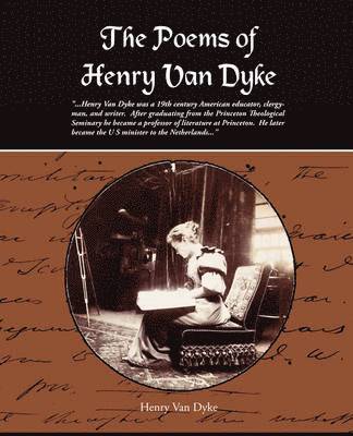 The Poems of Henry Van Dyke 1