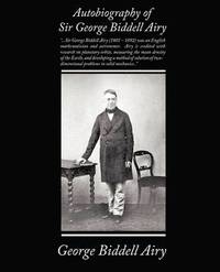 bokomslag Autobiography of Sir George Biddell Airy