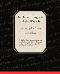 bokomslag In Darkest England and the Way out