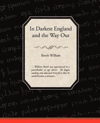 William Booth - In Darkest England and the Way out, Häftad