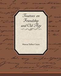 bokomslag Treatises on Friendship and Old Age