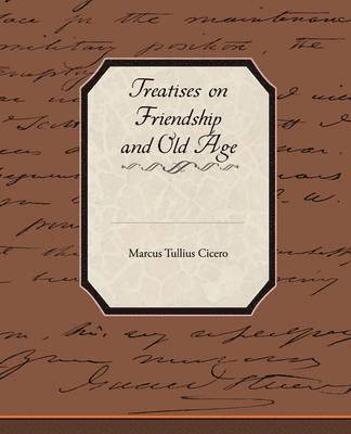 bokomslag Treatises on Friendship and Old Age