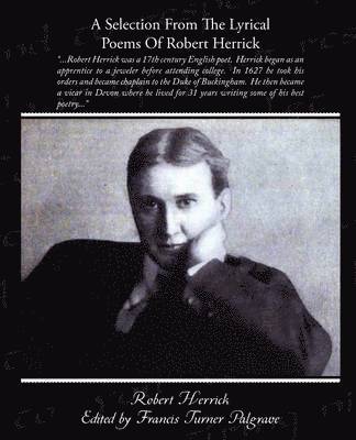 Selection From The Lyrical Poems Of Robert Herrick