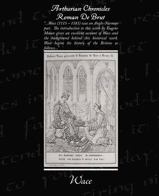 Wace - Arthurian Chronicles Roman De Brut, Häftad