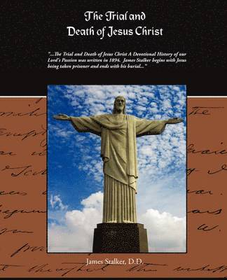 The Trial And Death Of Jesus Christ 1