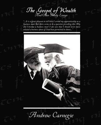bokomslag Gospel of Wealth And Other Timely Essays