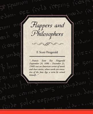 F Scott Fitzgerald, F. Scott Fitzgerald - Flappers and Philosophers, Häftad