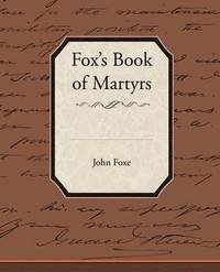 bokomslag Fox's Book of Martyrs