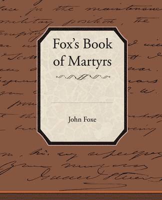 bokomslag Fox's Book of Martyrs