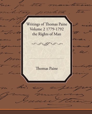 bokomslag Writings of Thomas Paine Volume 2 1779-1792 the Rights of Man