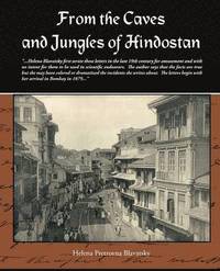 bokomslag From the Caves and Jungles of Hindostan
