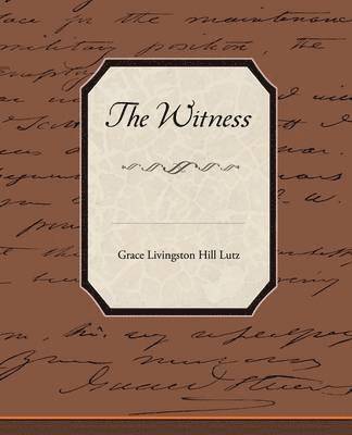 Grace Livingston Hill Lutz - Witness, Häftad