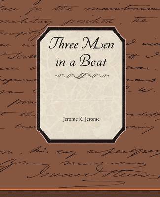 Jerome K Jerome, Jerome K. Jerome - Three Men in a Boat, Häftad