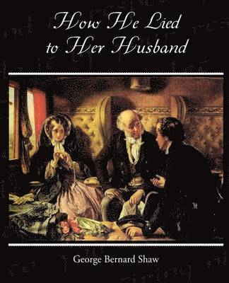 bokomslag How He Lied to Her Husband