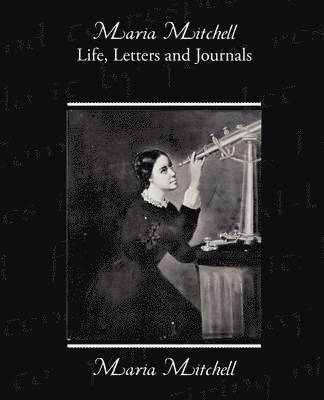 Maria Mitchell Life Letters and Journals 1