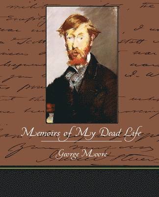 bokomslag Memoirs of My Dead Life