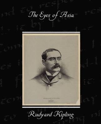 Rudyard Kipling - Eyes of Asia, Häftad
